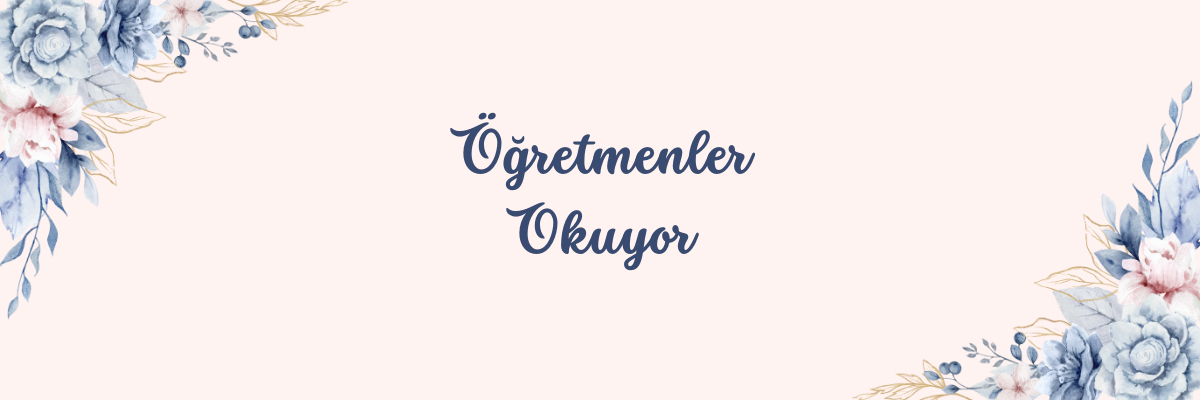 Öğretmenler Okuyor!